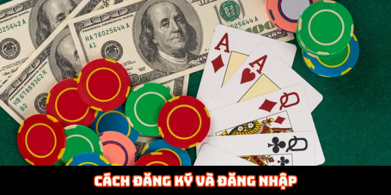 Cách đăng ký và đăng nhập tài khoản